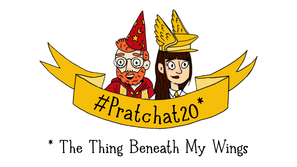 #Pratchat20 - The Thing Beneath My Wings