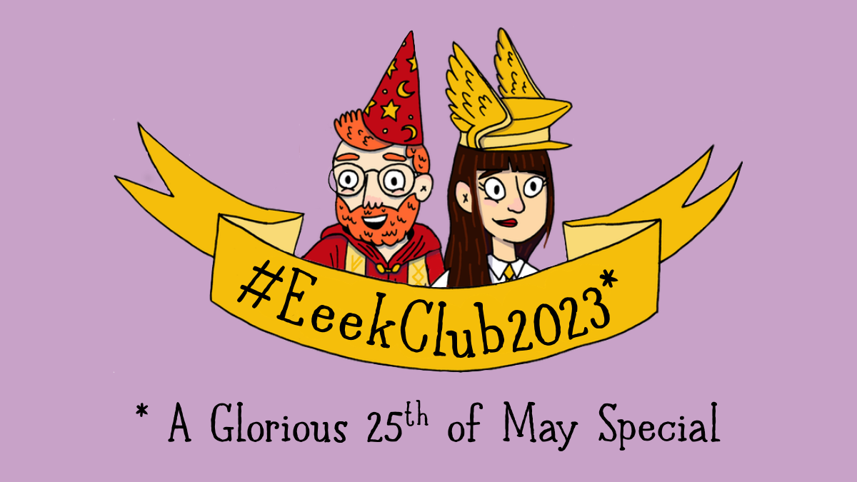 #EeekClub2023 - A Glorious 25th of May special