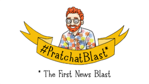 #PratchatBlast - The First News Blast