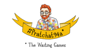 Pratchat94a - The Waiting Games