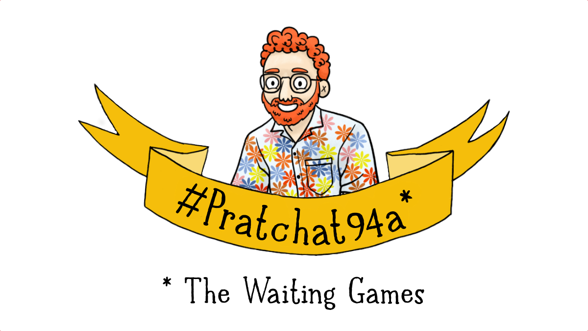 Pratchat94a - The Waiting Games